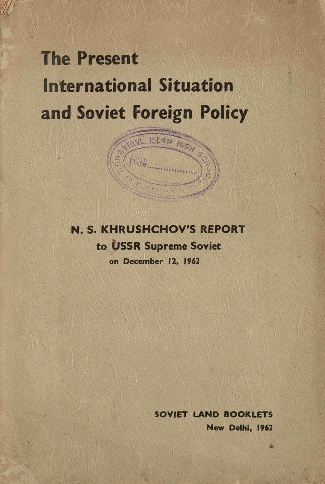 1962 - The Present International Situation and  Soviet Foreign Policy - N. S. Khrushchov