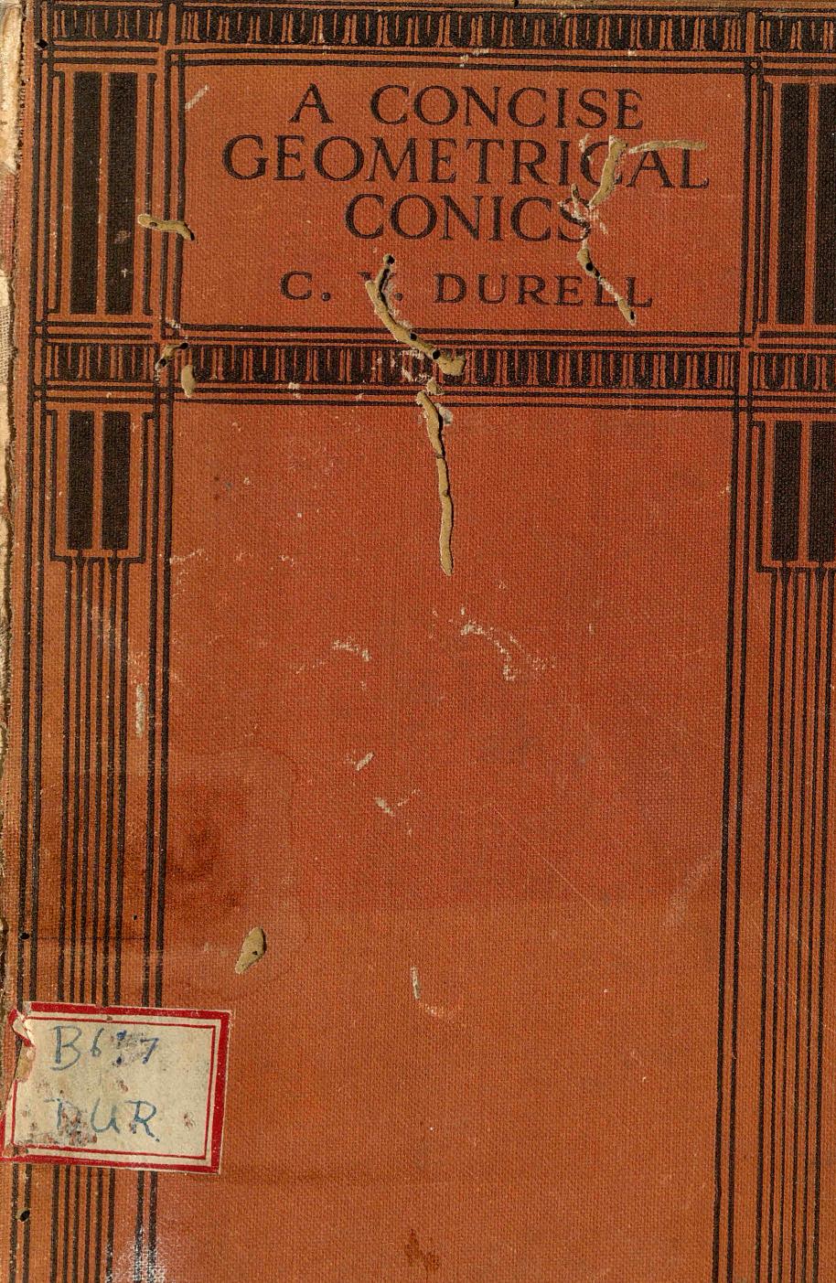 1941 - A Concise Geometrical Conics - Clement V Durell