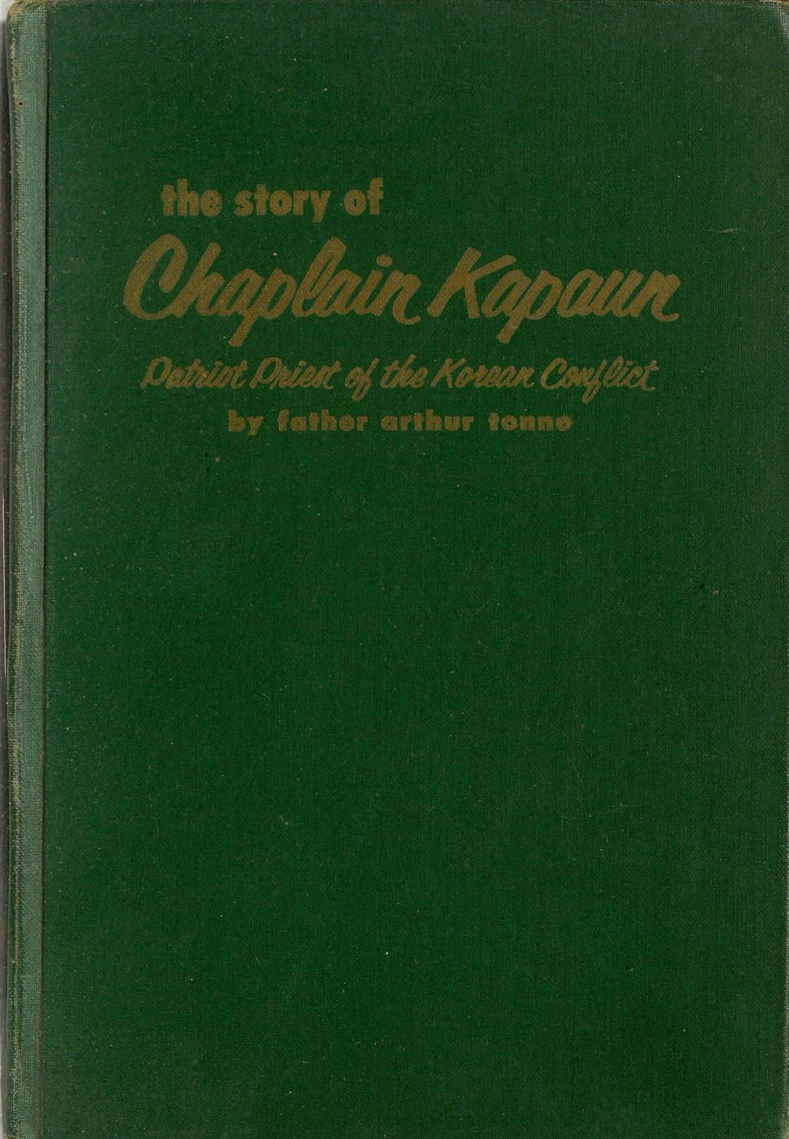  1954 - The Story of Chaplain Kapaun - Arthur Tonne