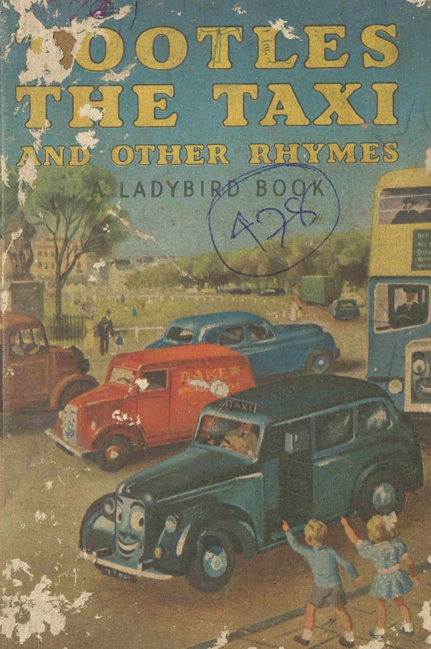 Tootles the Taxi and other Rhymes - Joyce B Clegg