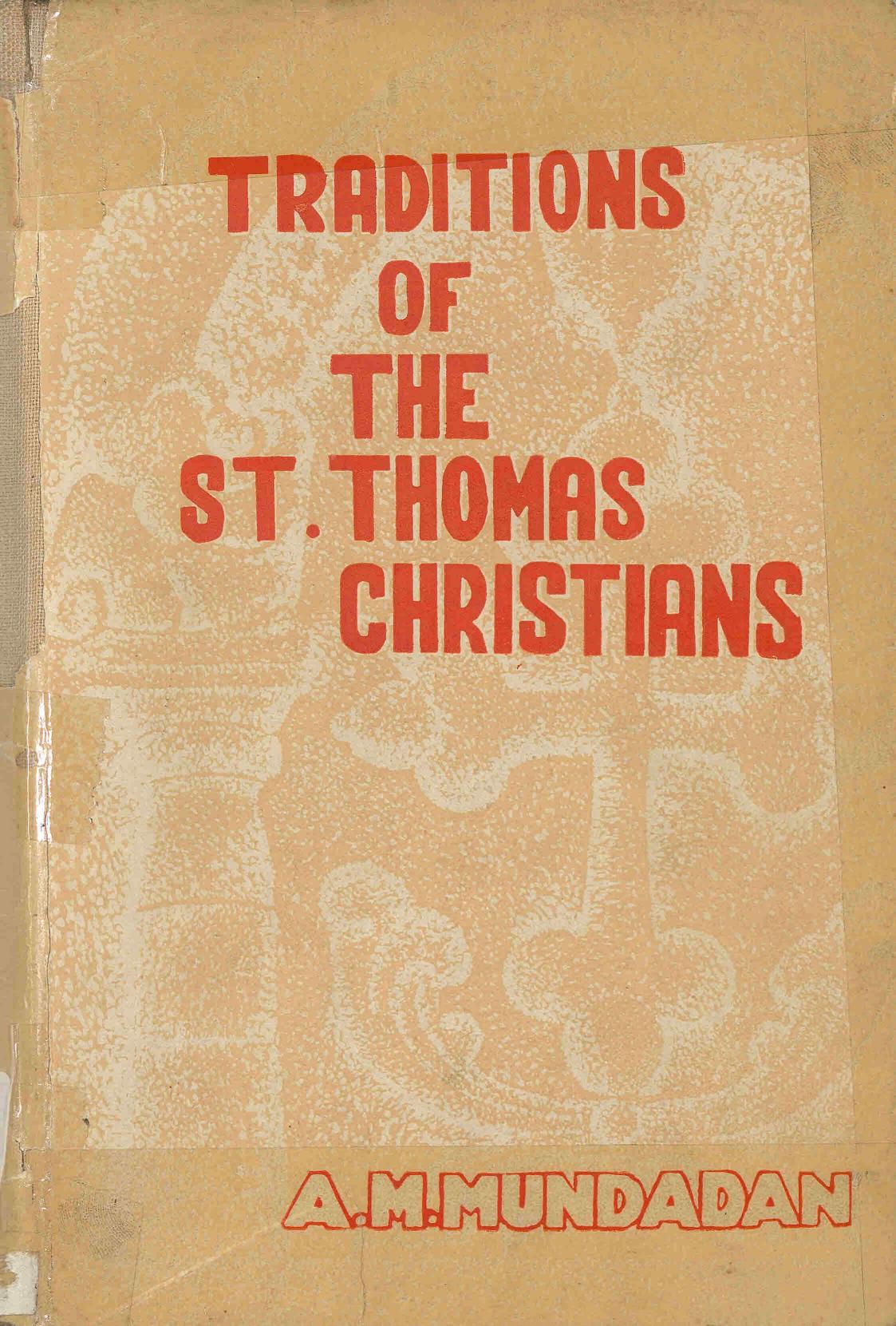 Traditions of St. Thomas Christians - A. M. Mundadan