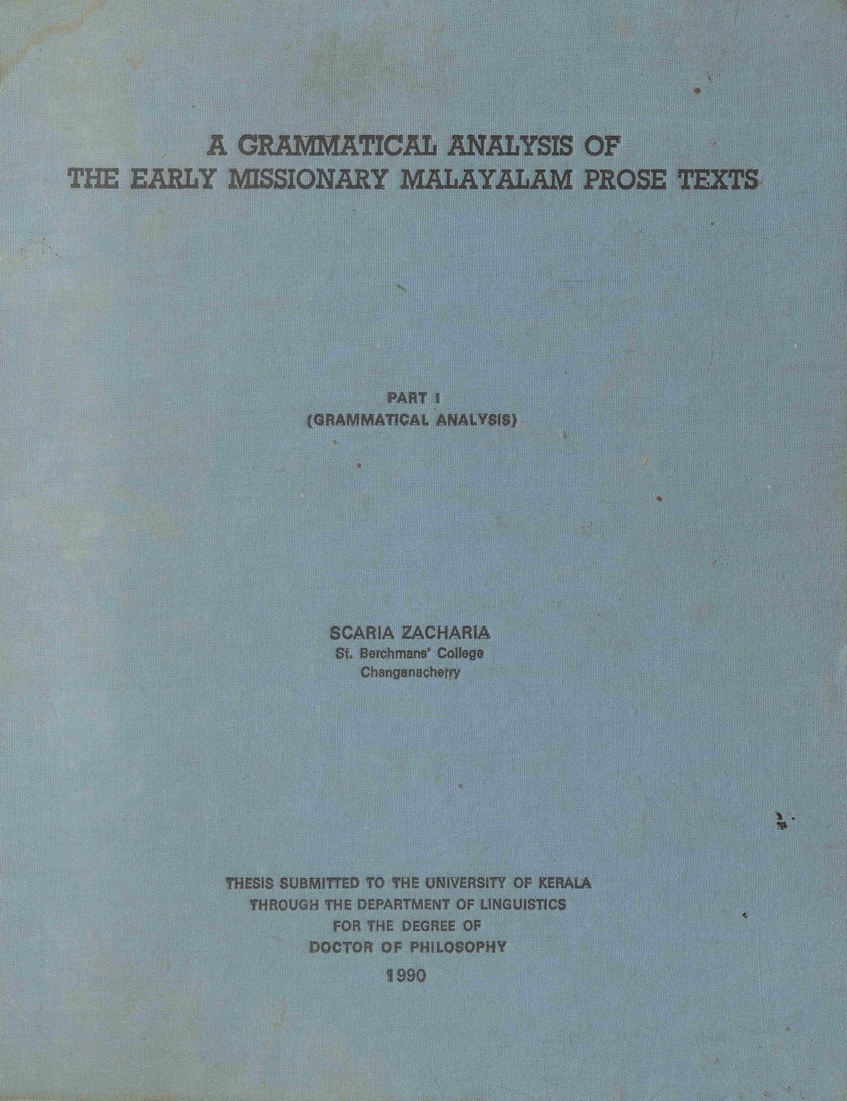 1990 - Grammatical Analysis of the Early Missionary Malayalam Prose Texts - Part I - Scaria Zacharia