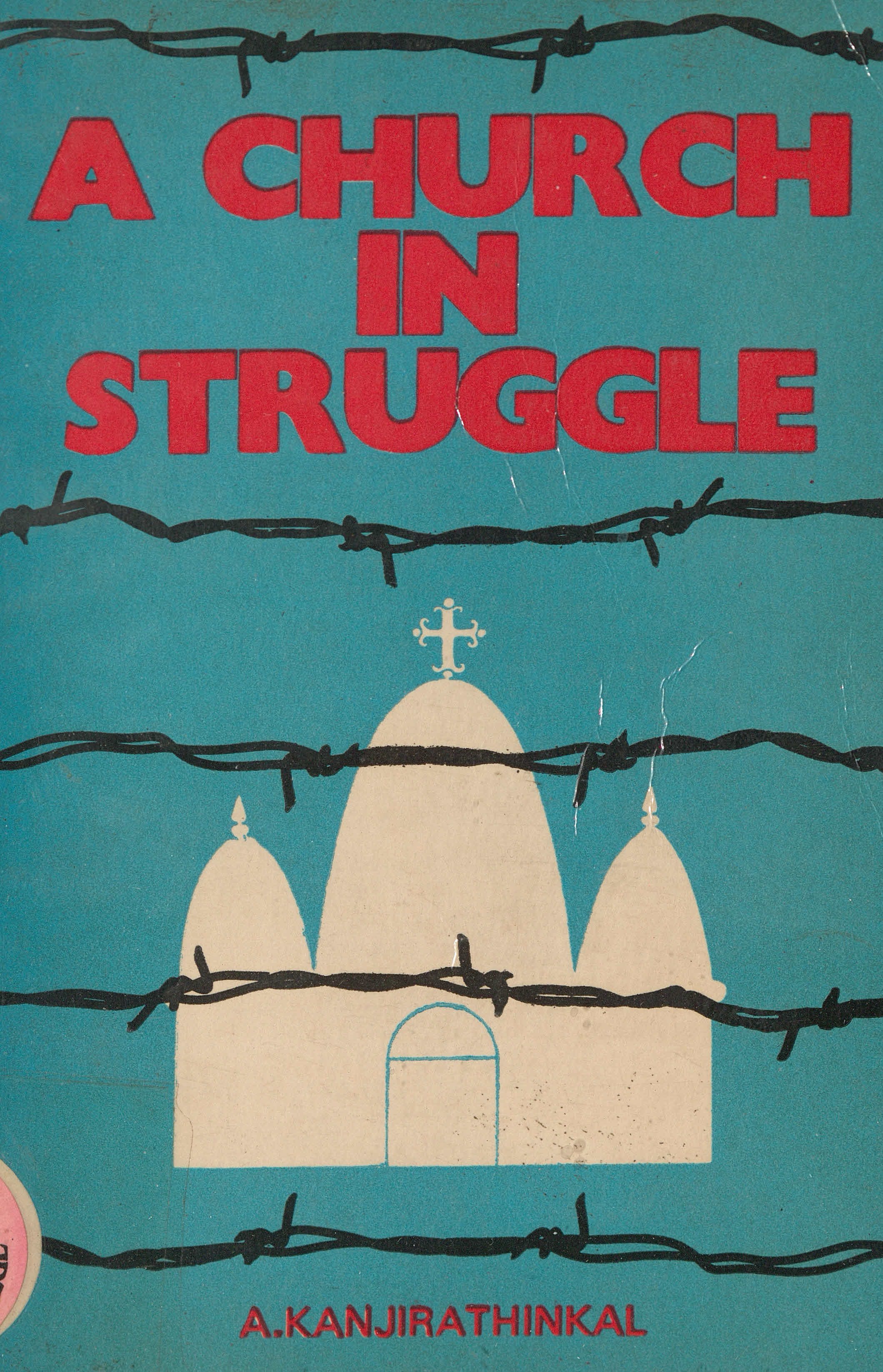 1984 - A Church in Struggle - A. Kanjirathinkal